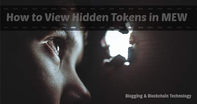 how to showing up hidden tokens in mew MyEtherWallet