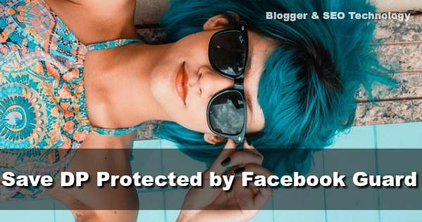 how to save picture protected by profile picture guard on facebook